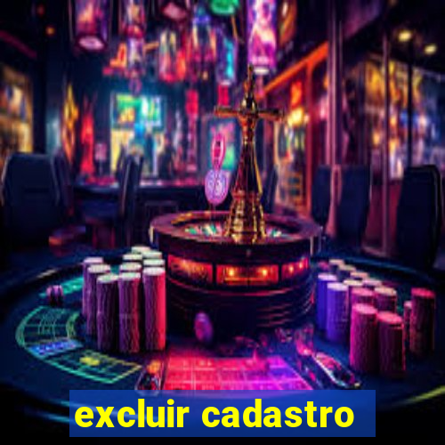 excluir cadastro - casas bahia